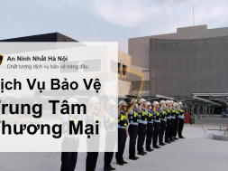 Dịch vụ bảo vệ Trung Tâm Thương Mại