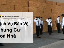 Dịch vụ bảo vệ chung cư, toà nhà