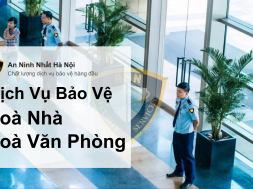Dịch vụ bảo vệ toà nhà, toà văn phòng