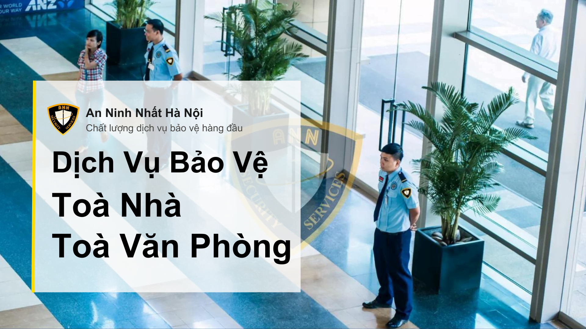 Dịch vụ bảo vệ tòa nhà, văn phòng