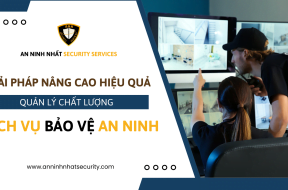 Cách đo lường và phương pháp quản lý chất lượng dịch vụ bảo vệ an ninh hiệu quả