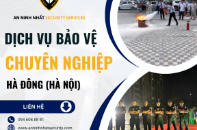 Thuê bảo vệ chuyên nghiệp tại quận Hà Đông, Hà Nội uy tín 2024 .
