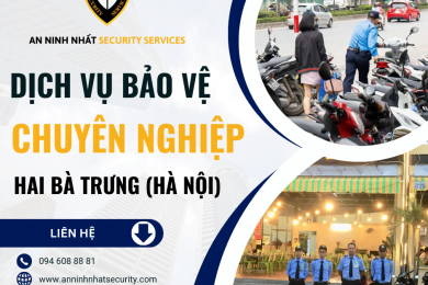Thuê bảo vệ chuyên nghiệp ở quận Hai Bà Trưng, Hà Nội uy tín 2024