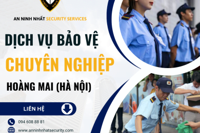 Thuê bảo vệ chuyên nghiệp ở quận Hoàng Mai, Hà Nội uy tín 2024.