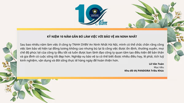 Lê Văn Toán – Nhân viên bảo vệ chia sẻ cảm nghĩ sau 10 năm gắn bó làm việc với An Ninh Nhất Hà Nội